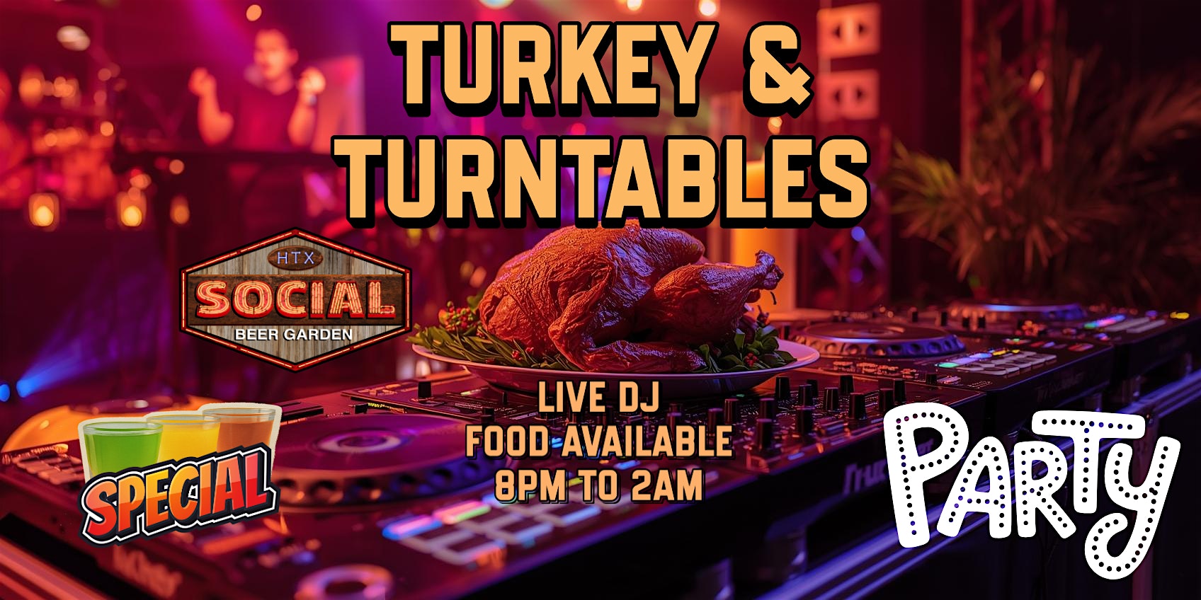 Turkey and Turntables at Social Beer Garden HTX – Houston, TX