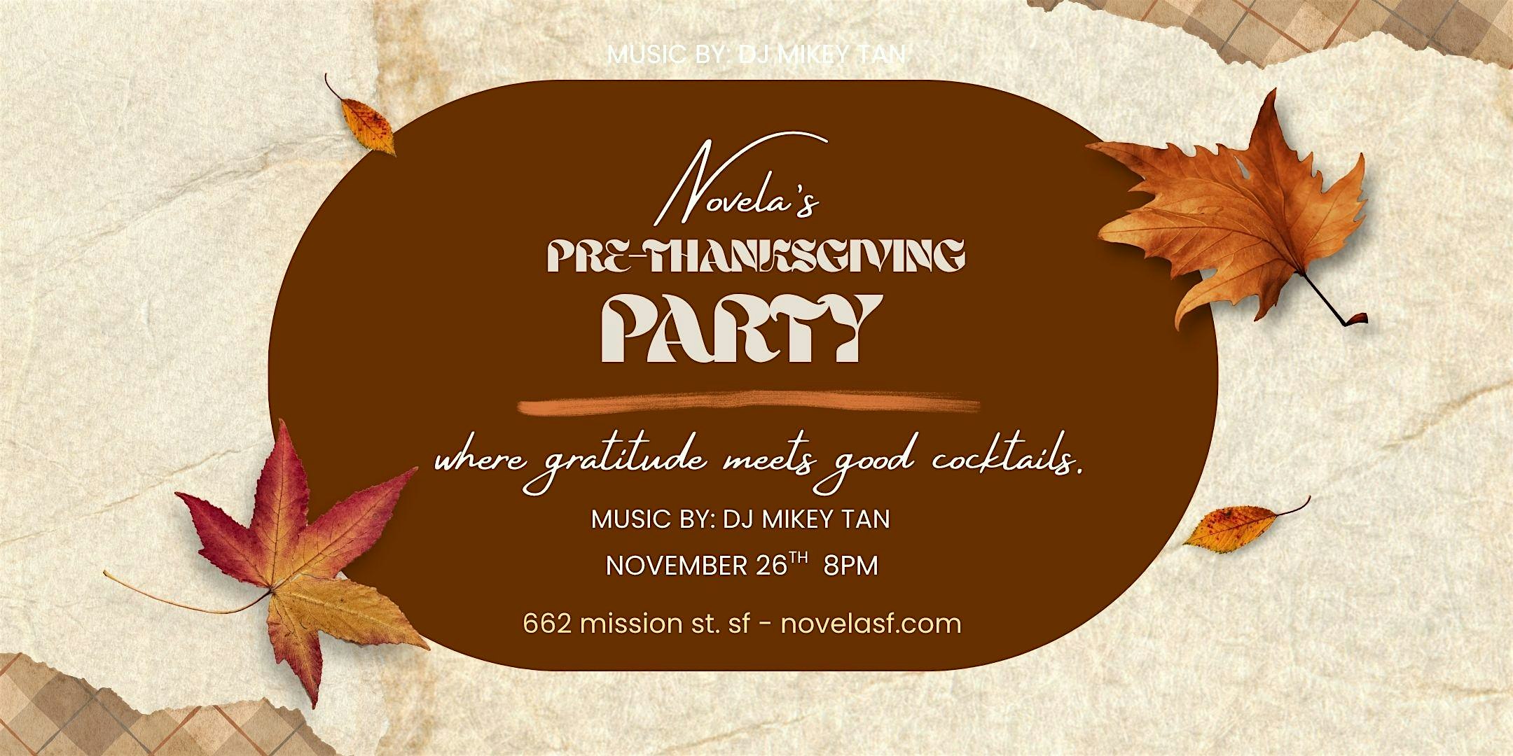 Pre-Thanksgiving Celebration @ Novela! at Novela – San Francisco, CA