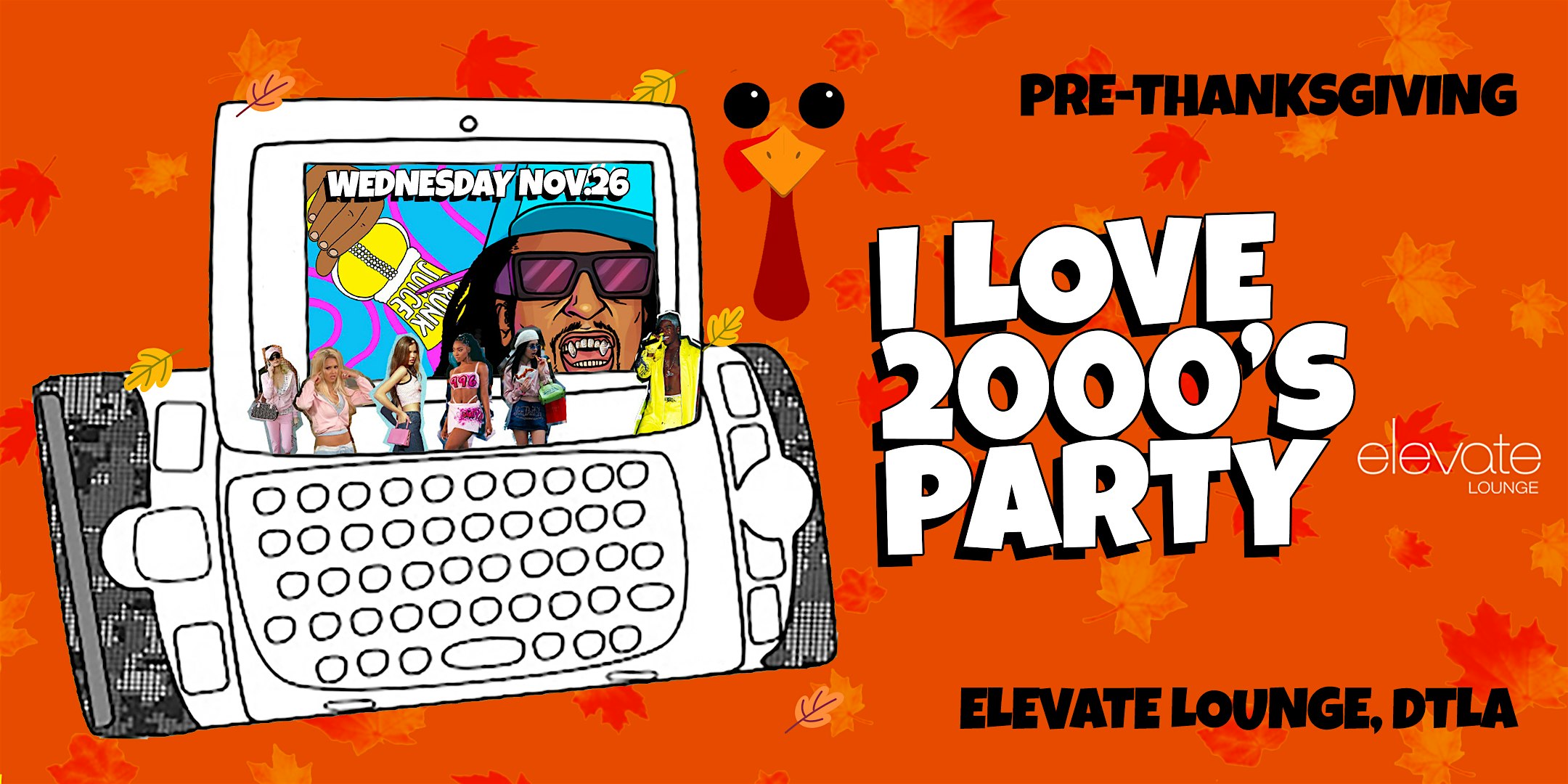 Pre-Thanksgiving: I Love 2000s @ Elevate Lounge DTLA! at Elevate Lounge – Los Angeles, CA