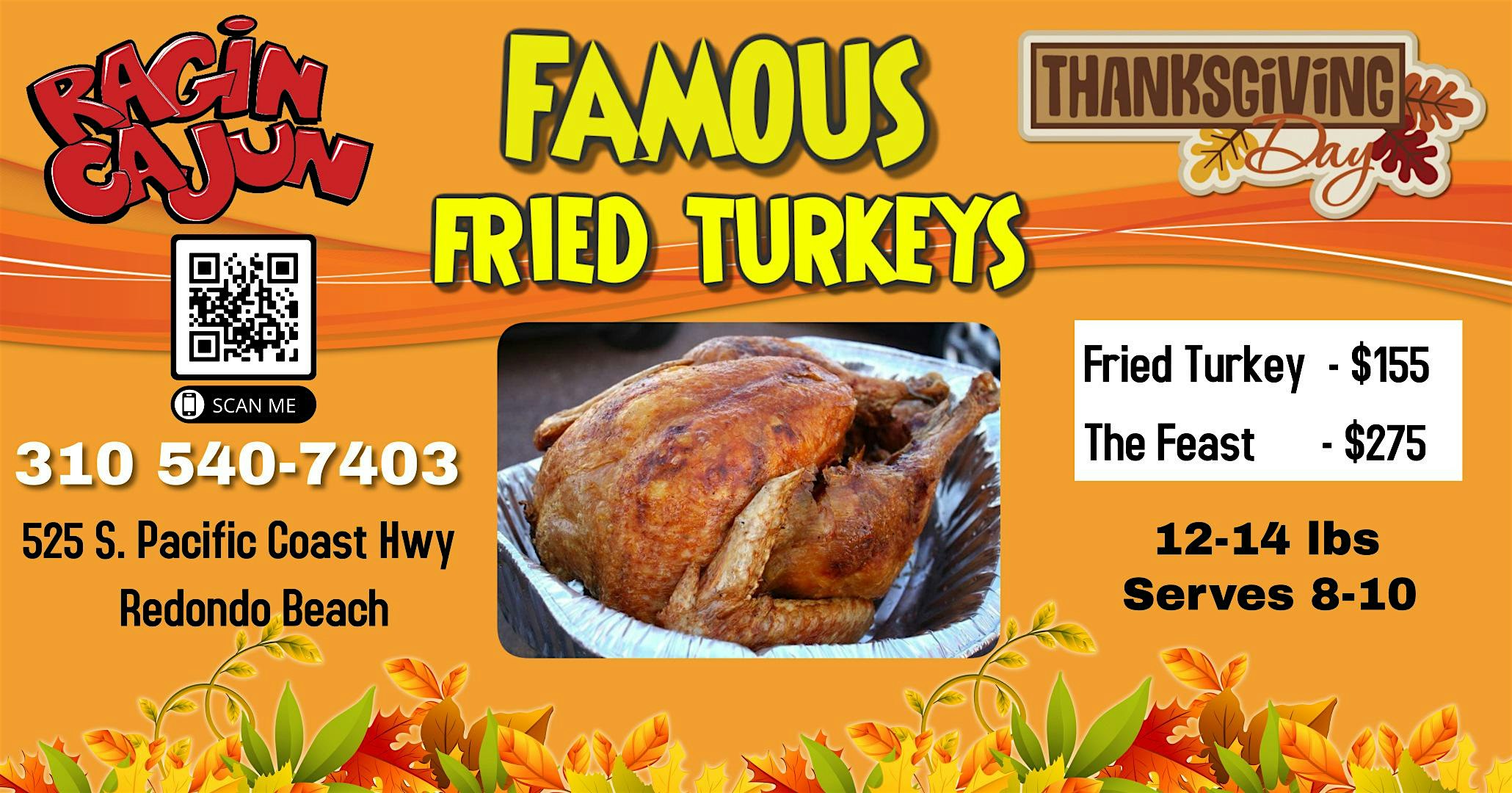 Ragin Cajun Famous Thanksgiving Fried Turkey’s at 525 S Pacific Coast Hwy – Redondo Beach, CA