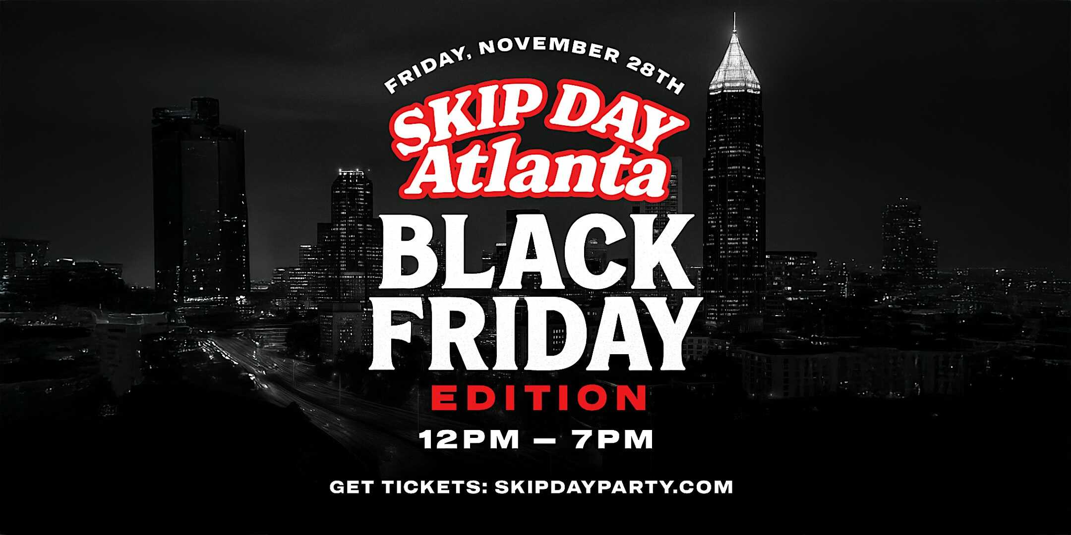 SKIP DAY (ATLANTA) : BLACK FRIDAY EDITION 11.28.25 at Westside Motor Lounge – Atlanta, GA