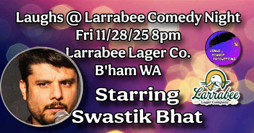 Laughs @ Larrabee Starring Swastik Bhat at Larrabee Lager Co, Guide Meridian Road, Bellingham, WA, USA – Bellingham, WA