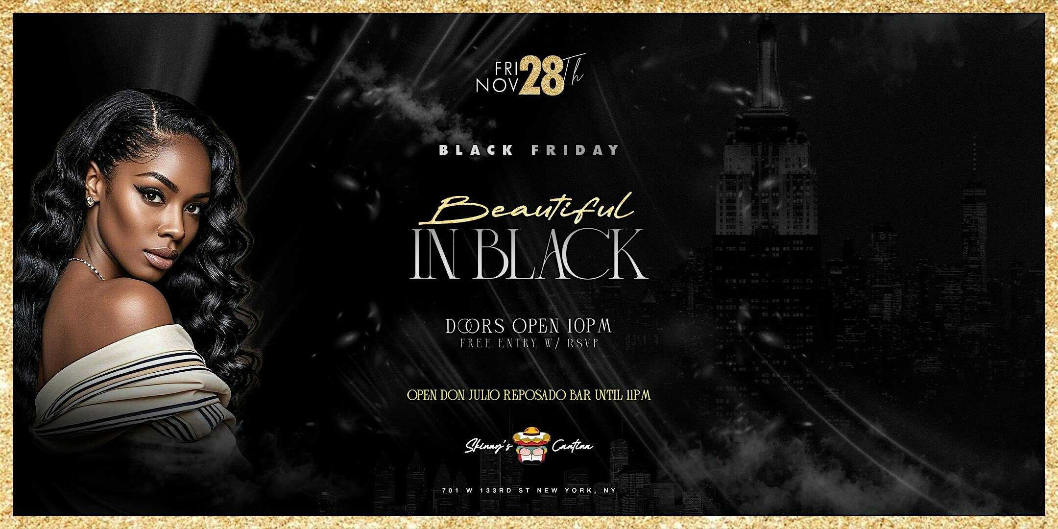 11/28: Beautiful In Black (Don Julio Repo Open Bar + Free Entry) at Skinny’s Cantina On The Hudson – New York, NY