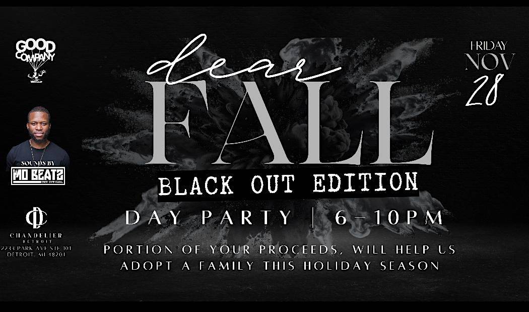Dear Fall: Black Out Edition at Chandelier Detroit – Detroit, MI