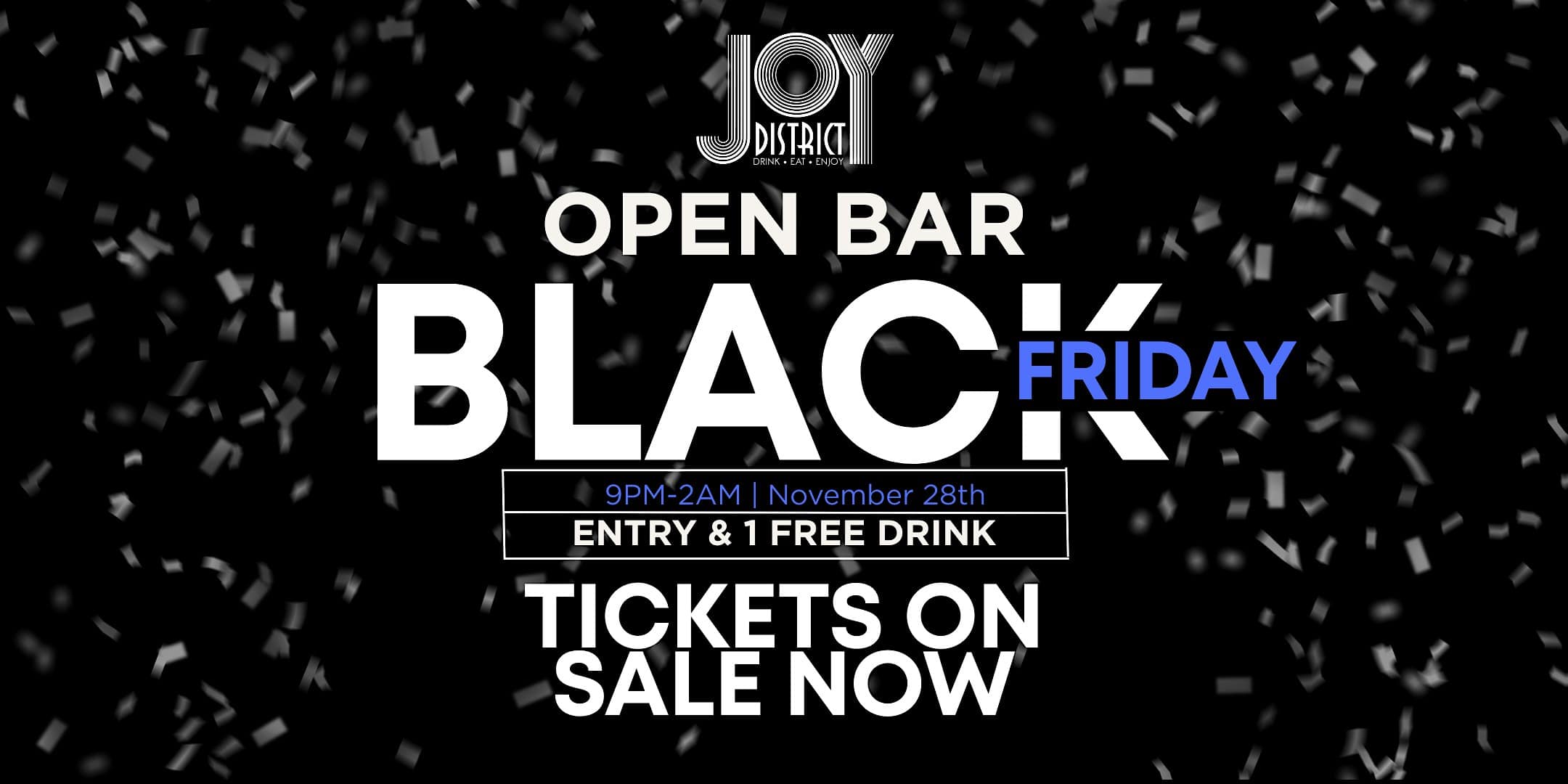 Black Friday @ Joy District! at Joy District – Chicago, IL