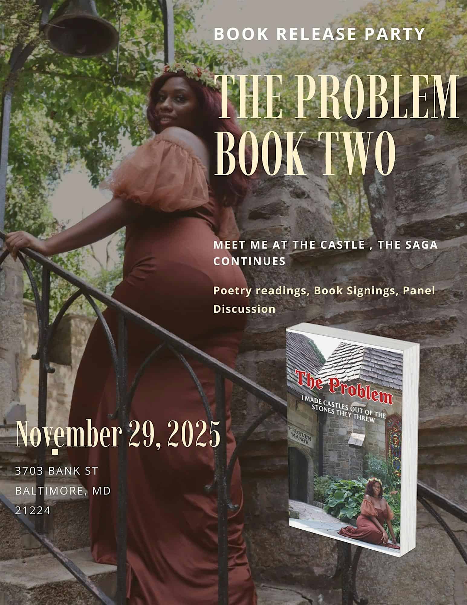 The Problem: I built Castles out of the Stones they threw Book Release at 3703 Bank St – Baltimore, MD