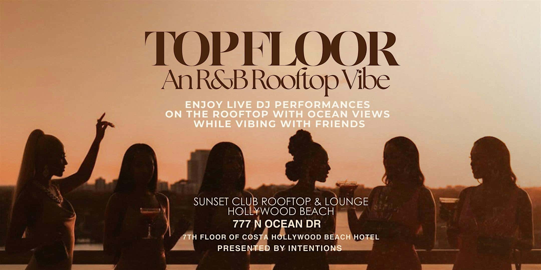 TOP FLOOR: AN R&B ROOFTOP VIBE at Sunset Club | Rooftop Restaurant & Lounge – Hollywood, FL