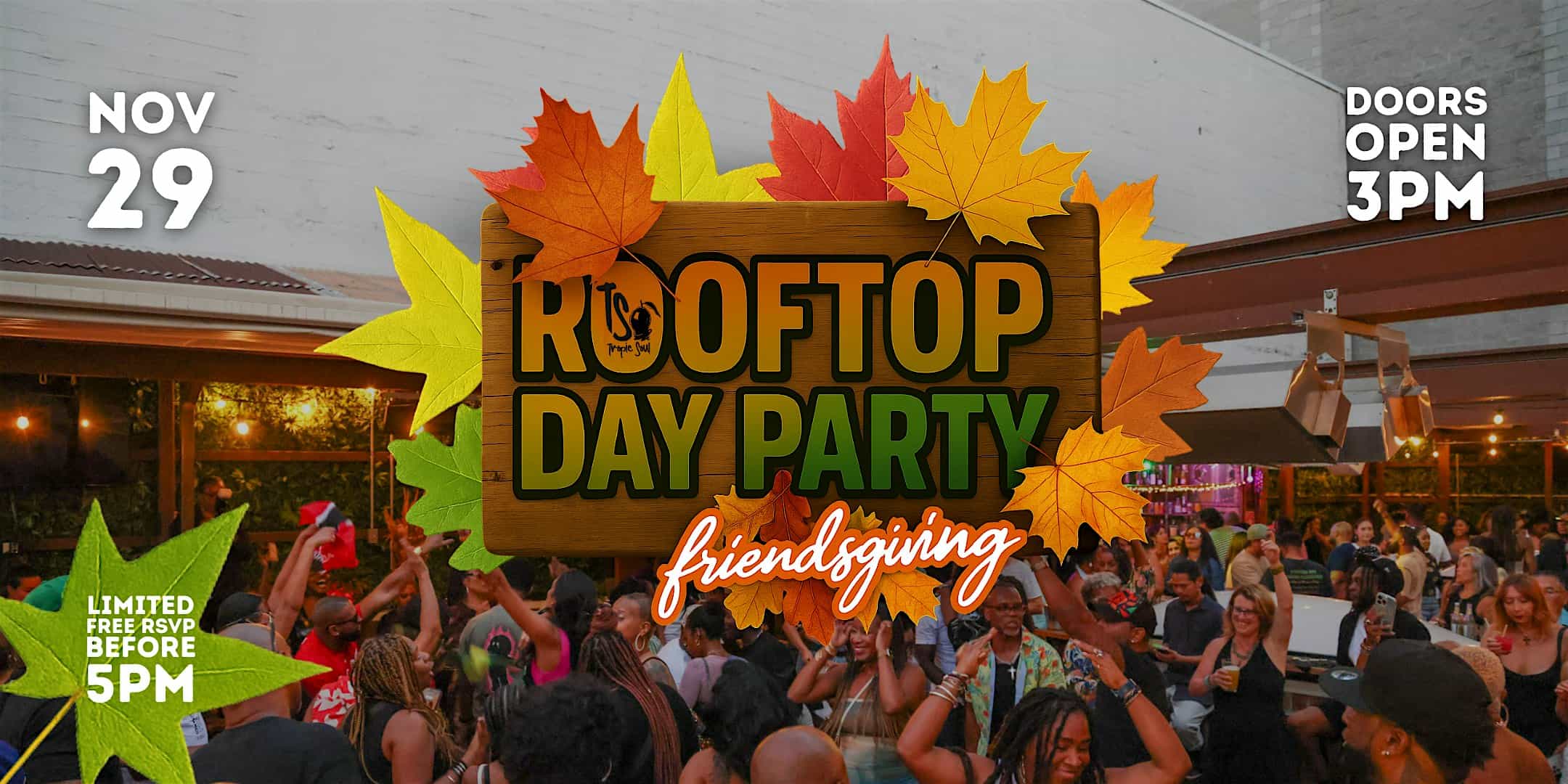 TROPIC SOUL ‘FRIENDSGIVING’ ROOFTOP at Mad Oak Bar ‘N’ Yard – Oakland, CA