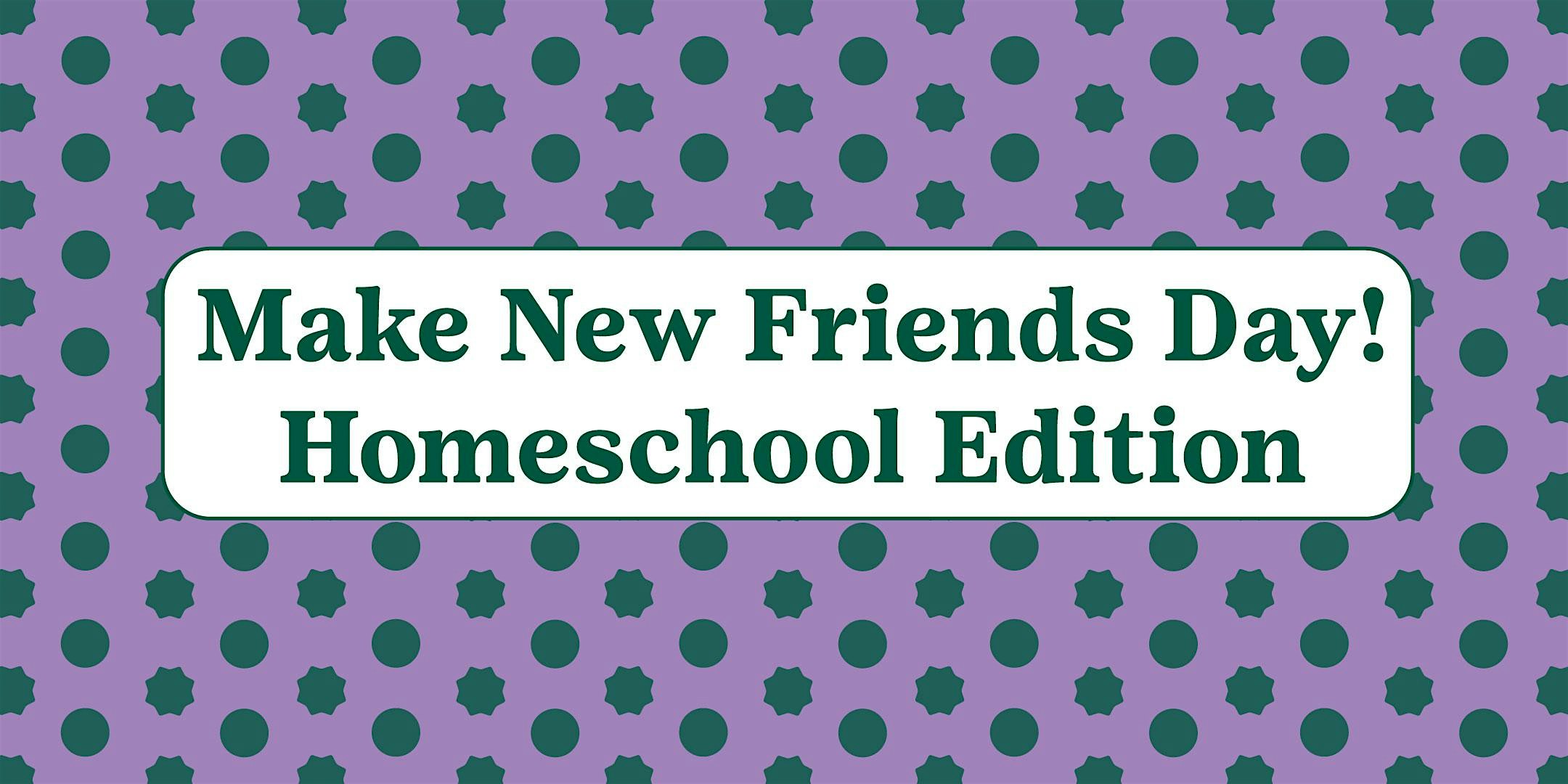 Make New Friends Day: Homeschool Edition at Girl Scouts of Southwest Texas – San Antonio, TX