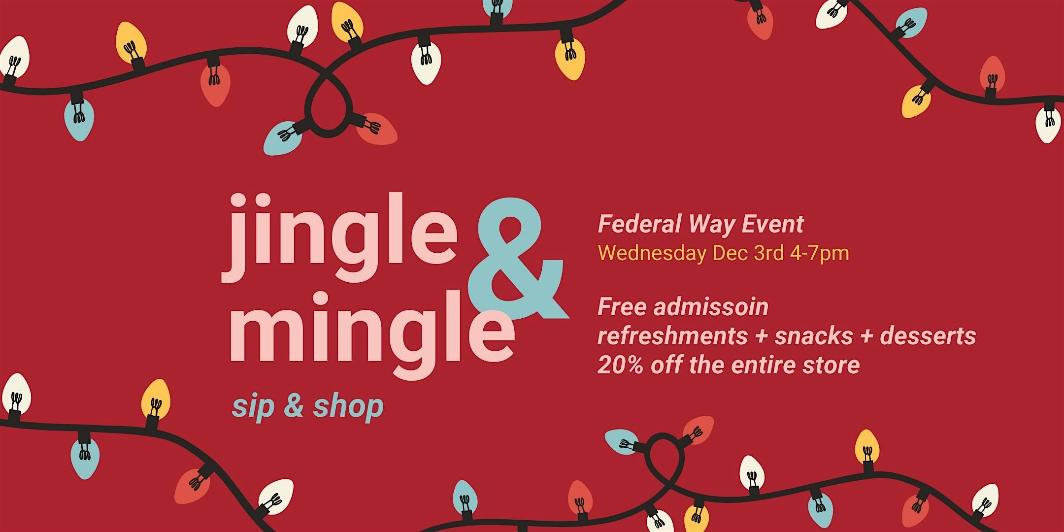 Jingle & Mingle at Watson’s Federal Way, Dec 3rd at 3909 S 320th St – Auburn, WA