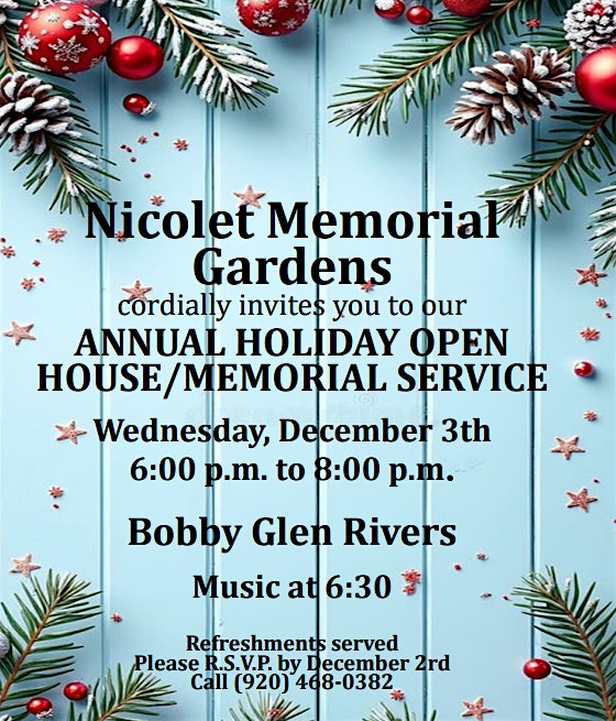 HOLIDAY OPEN HOUSE – NICOLET MEMORIAL GARDENS at Nicolet Memorial Gardens – Green Bay, WI