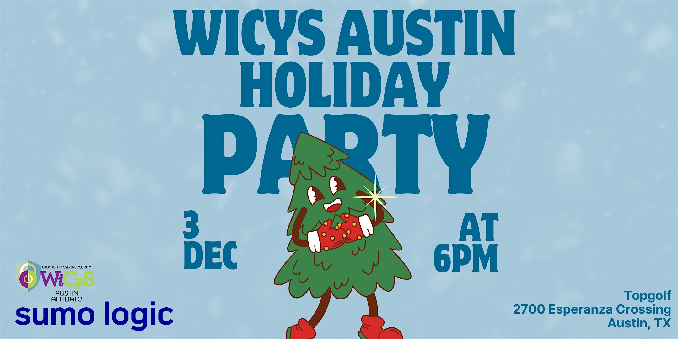 WiCyS Austin Holiday Party Sponsored by Sumo Logic at Topgolf Austin – Austin, TX