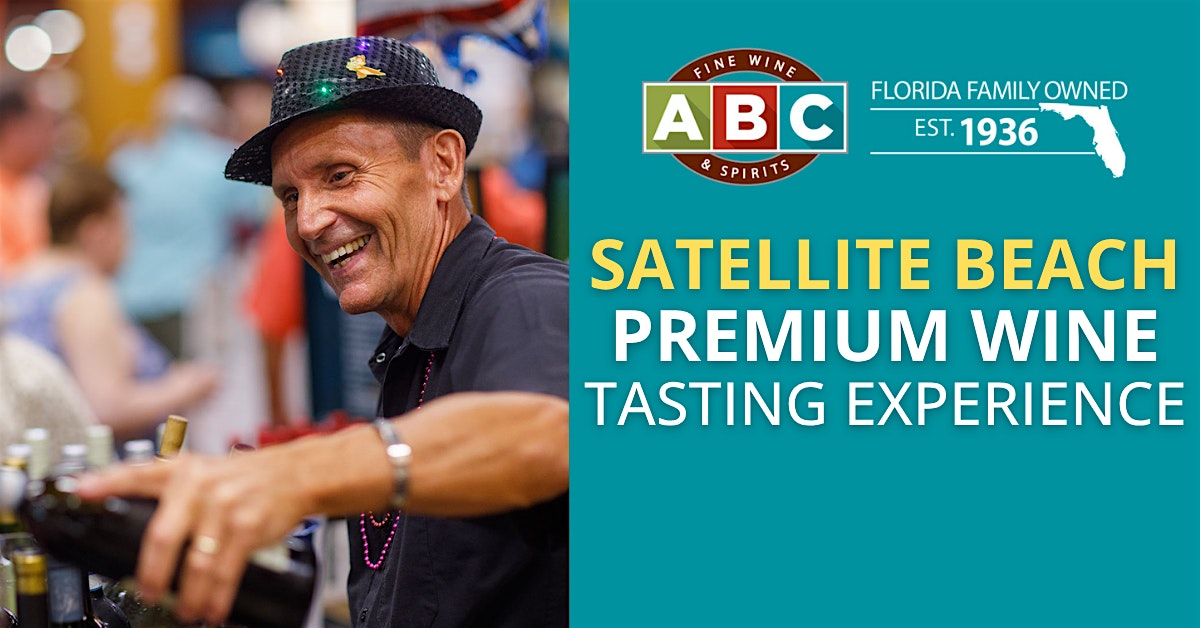 ABC Satellite Beach Premium Wine Tasting Experience at ABC Fine Wine & Spirits – Satellite Beach, FL