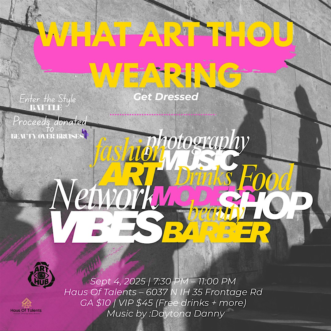 What Art Thou Wearing at Haus Of Talents – Austin, TX