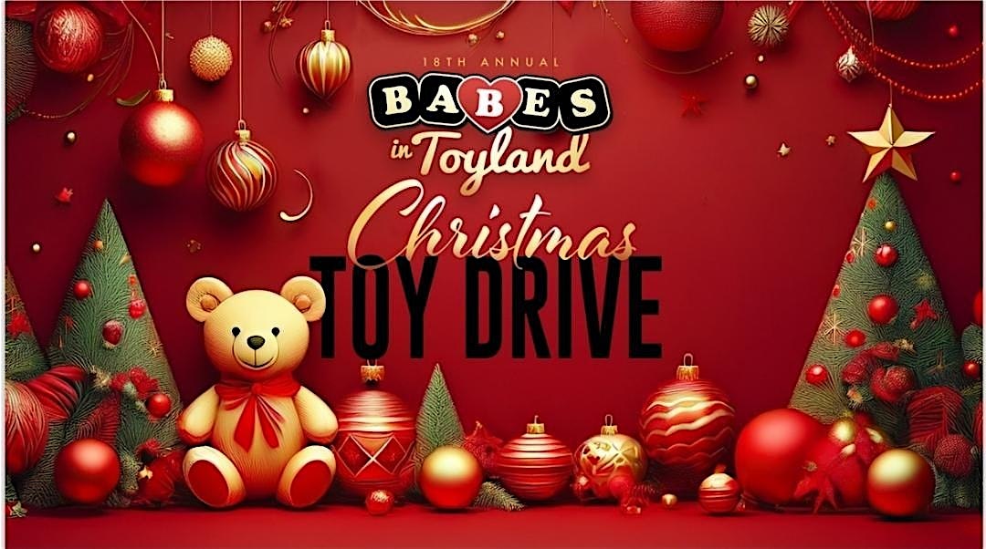 18th Annual Babes in Toyland Christmas Toy Drive at Academy LA – Los Angeles, CA