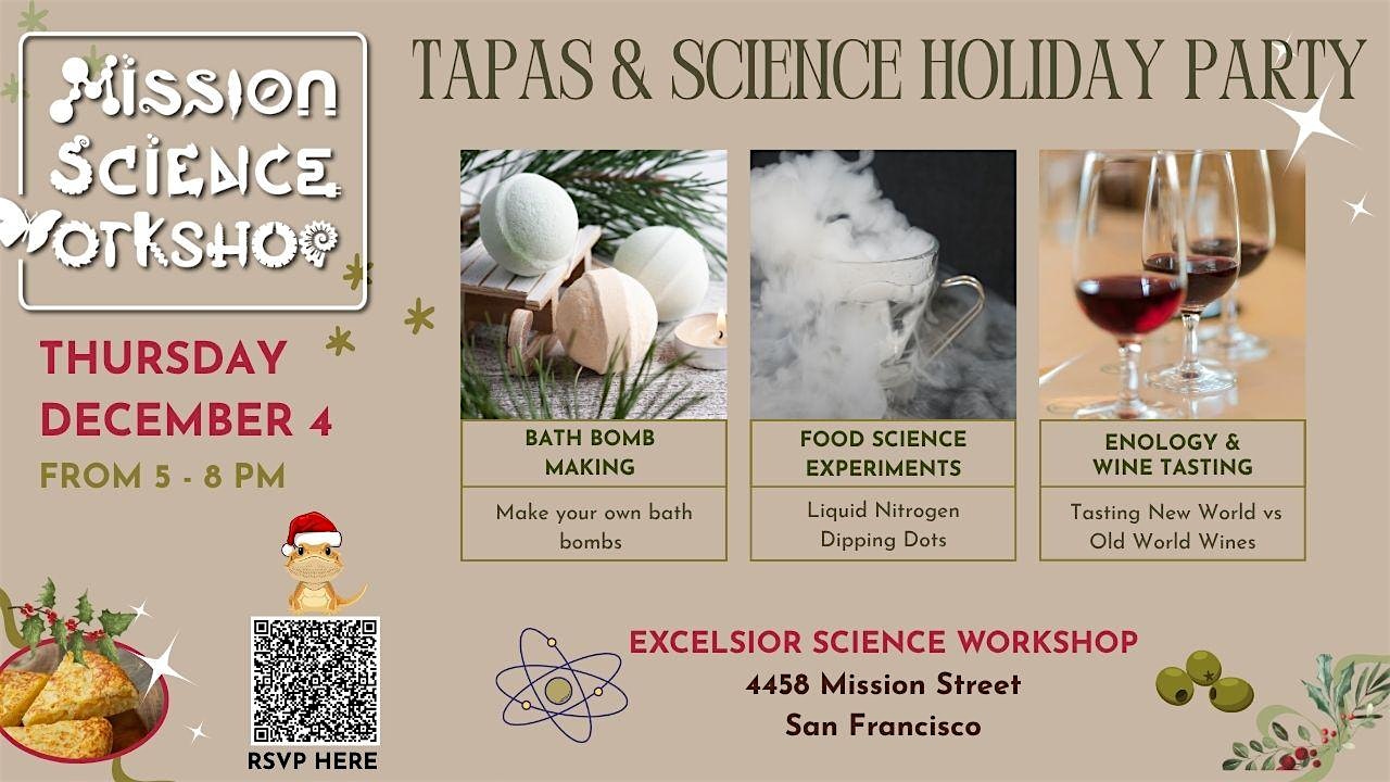 TAPAS & SCIENCE: MISSION SCIENCE WORKSHOP HOLIDAY PARTY at Mission Science Workshop, Excelsior Site – San Francisco, CA