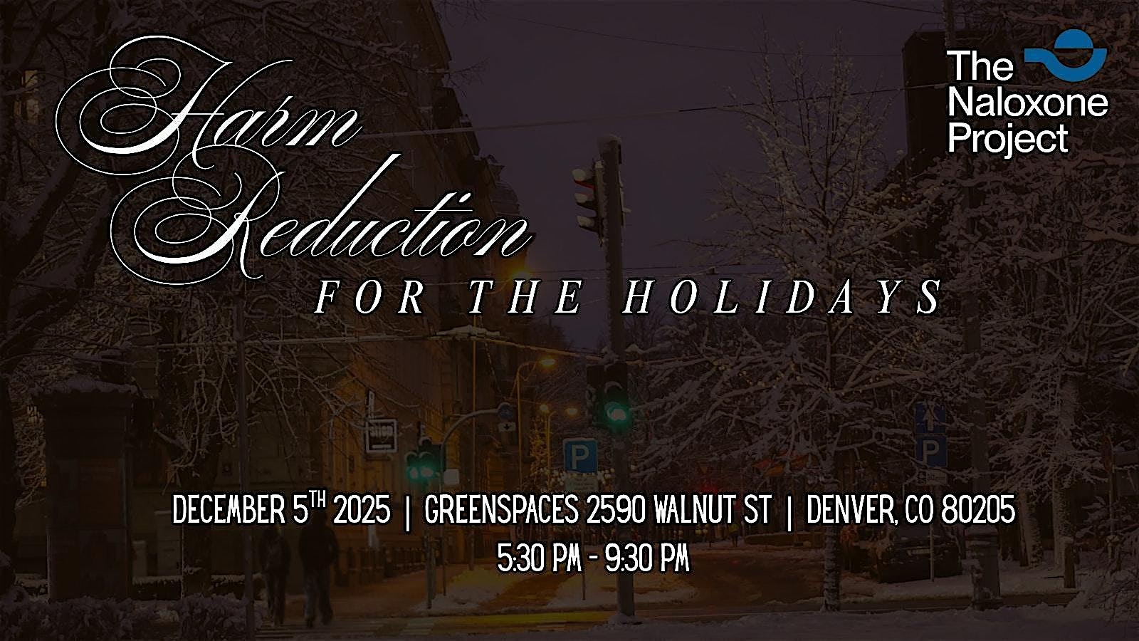 Harm Reduction for the Holidays at Green Spaces – Denver, CO
