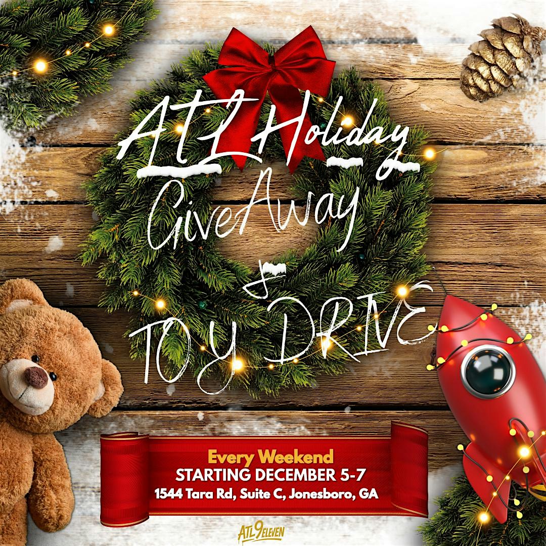 ATL Holiday Giveaway & Toy Drive at 1544 Tara Rd suite c – Jonesboro, GA