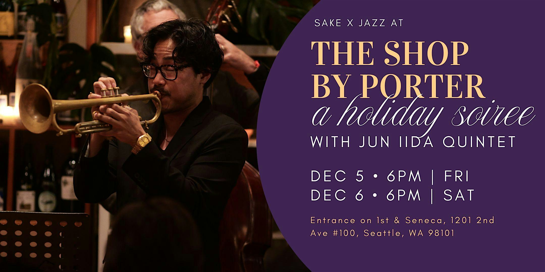 Sake Noire x The Shop at Porter: Holiday Soirée with Jun Iida at The Shop by Porter – Seattle, WA