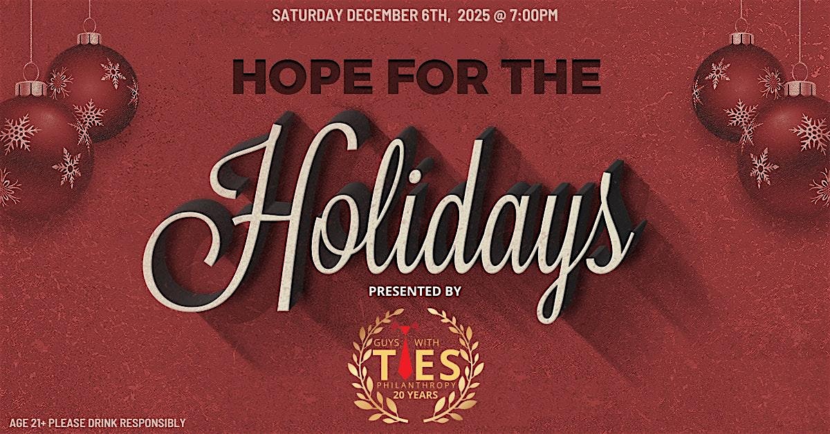 2025 Hope for the Holidays Party – Presented by Guys with Ties Philanthropy at The Acre Orlando – Orlando, FL