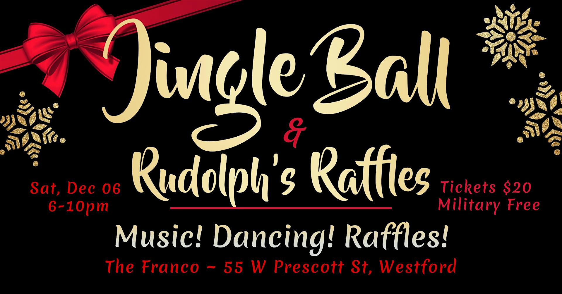 Jingle Ball ~ Rudolph’s Raffles ~ Military Appreciation at Franco American Club – Westford, MA