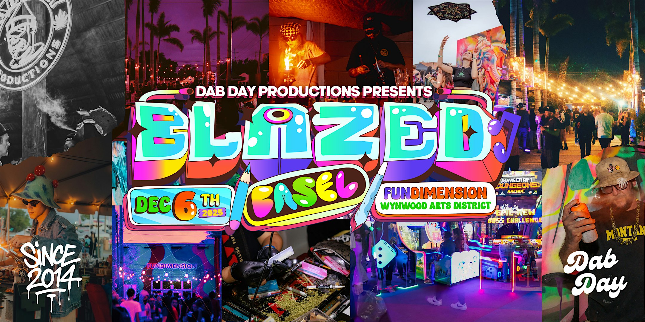 Dab Day Productions Presents: BLAZED BASEL at FunDimension – Miami, FL