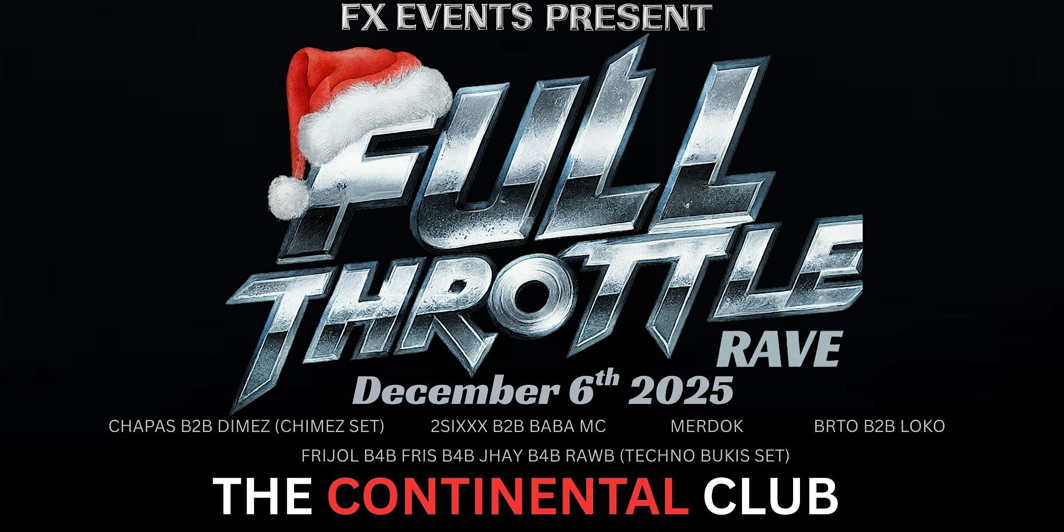 FX EVENTS PRESENT: FULL THROTTLE RAVE at The Continental Club – Oakland, CA
