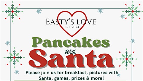 Easty’s Love Pancakes with Santa at East Auburn Community School – Auburn, ME