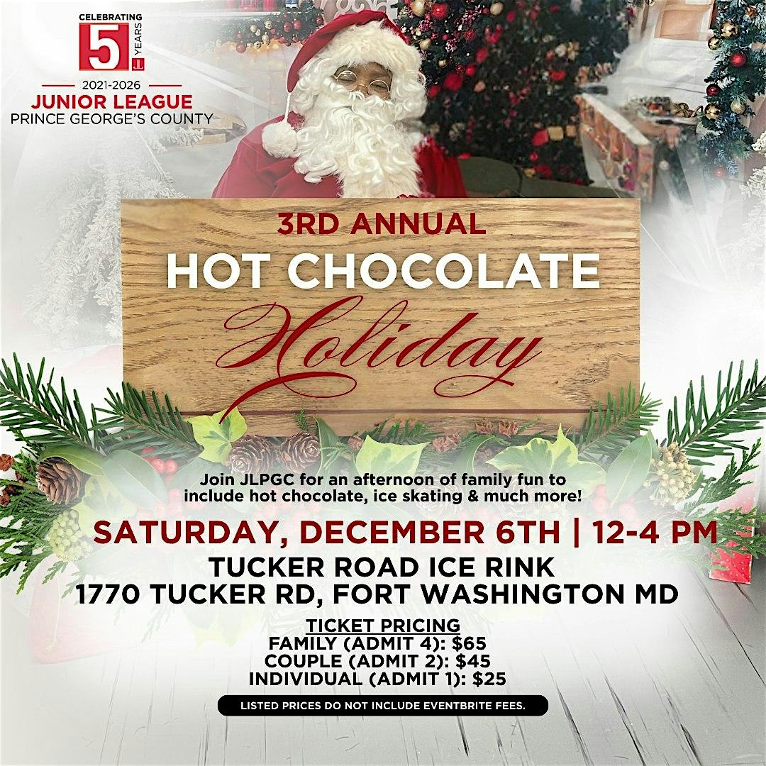 2025 Hot Chocolate Holiday at Tucker Road Ice Rink – Fort Washington, MD