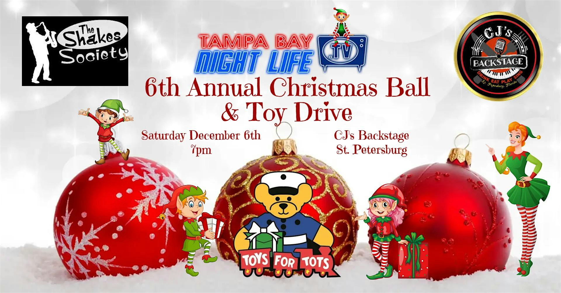 Tampa Bay Nightlife TV’s 6th Annual Christmas Ball and Toy Drive at CJ’s Backstage – Full Liquor Bar/Restaurant offering great food & entertainment – St. Petersburg, FL