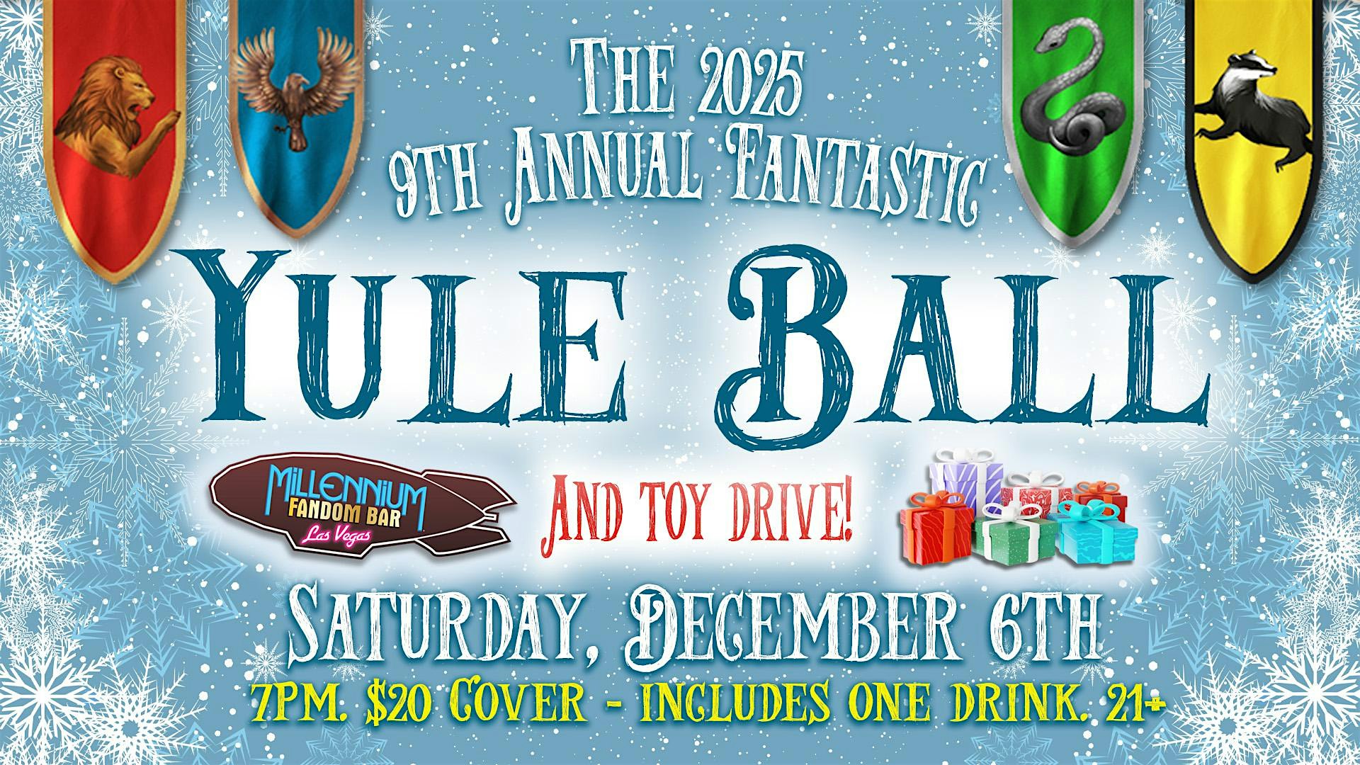 The 2025 9th Annual Fantastic YULE BALL!! at Millennium FANDOM BAR – Las Vegas, NV