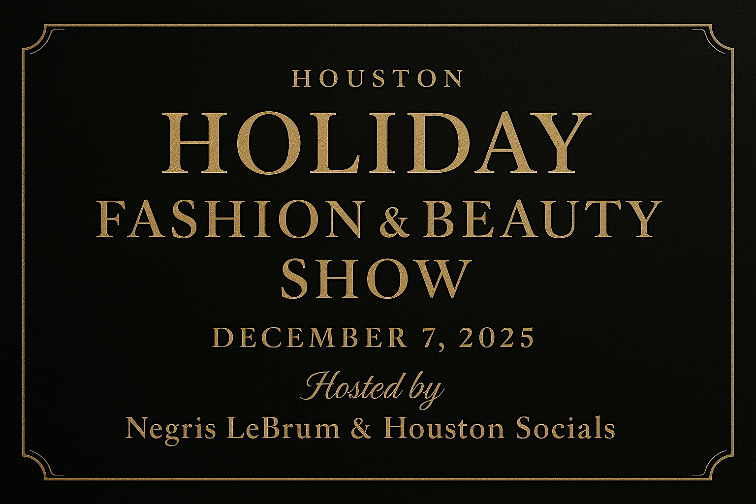 Houston Holiday Fashion & Beauty Show at The Ballroom at Tanglewood – Houston, TX