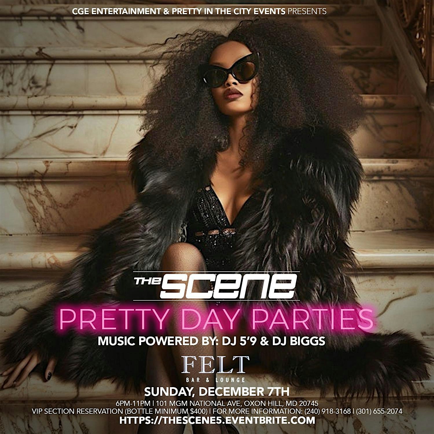 THE SCENE “PRETTY DAY PARTIES” at Felt – Oxon Hill, MD