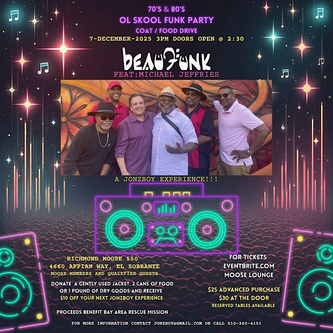 Ol Skool Funk Party …Coat/Food Drive at Moose lodge Richmond 550 – El Sobrante, CA