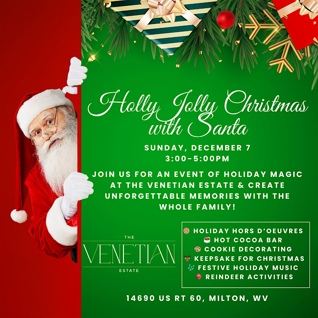 Holly Jolly Christmas with Santa at The Venetian Estate – Milton, WV