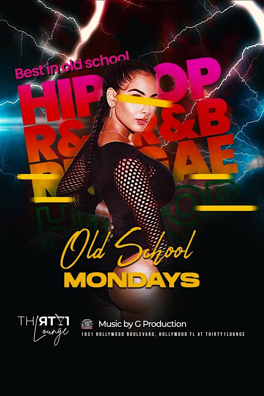 OLD SCHOOL MONDAYS at 1931 Hollywood Blvd – Hollywood, FL