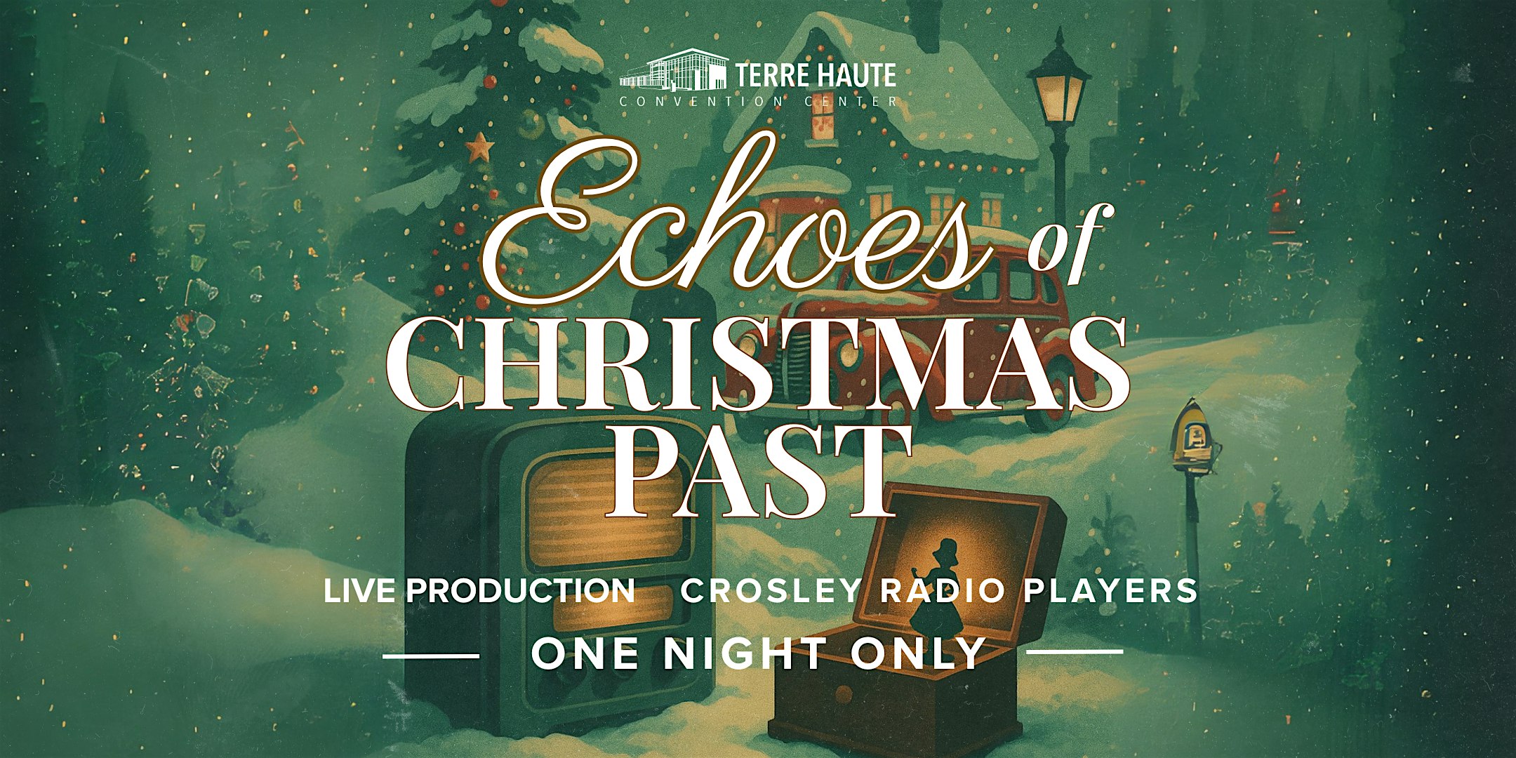 Echoes of Christmas Past by Crosley Radio Players at 800 Wabash Ave – Terre Haute, IN