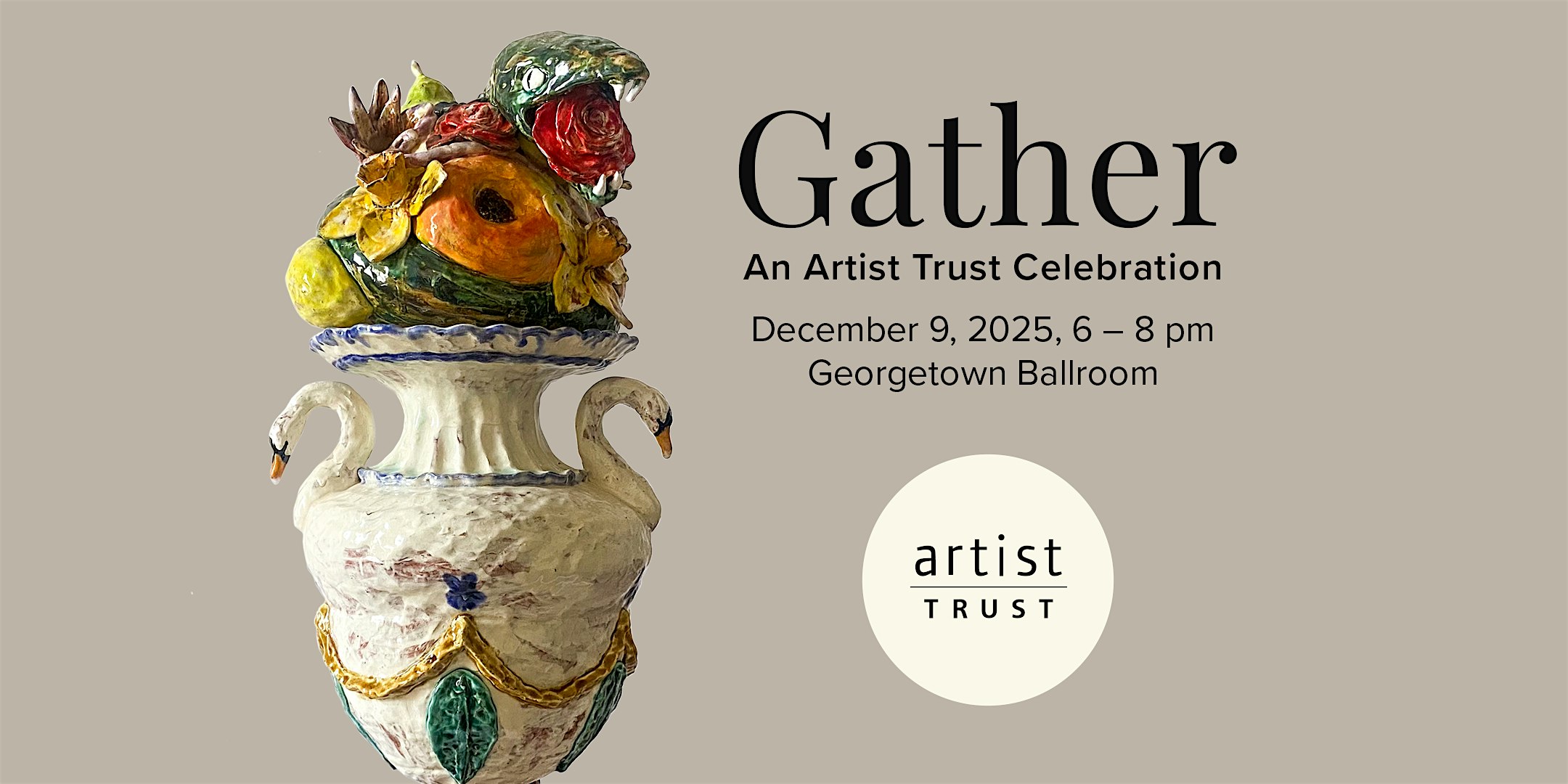 Gather: An Artist Trust Celebration at Georgetown Ballroom – Seattle, WA