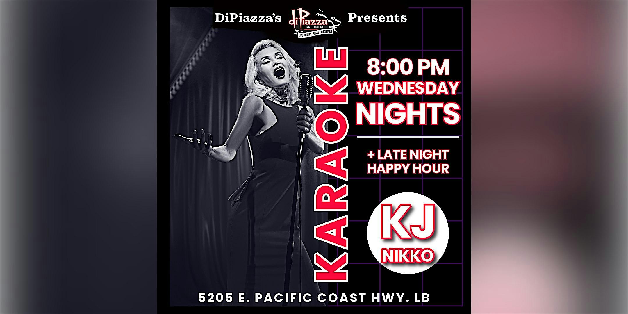 Karaoke Wednesdays + Late Night Happy Hour! at DiPiazza’s – Long Beach, CA