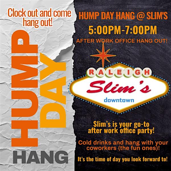 Hump Day Social – Wednesdays at Slim’s! at Slim’s Dive Bar – Raleigh, NC