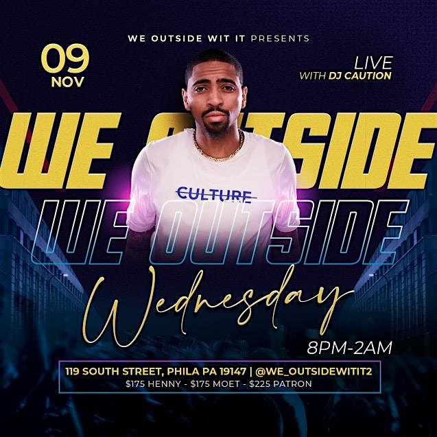 We Outside Wednesdays at 119 South St – Philadelphia, PA