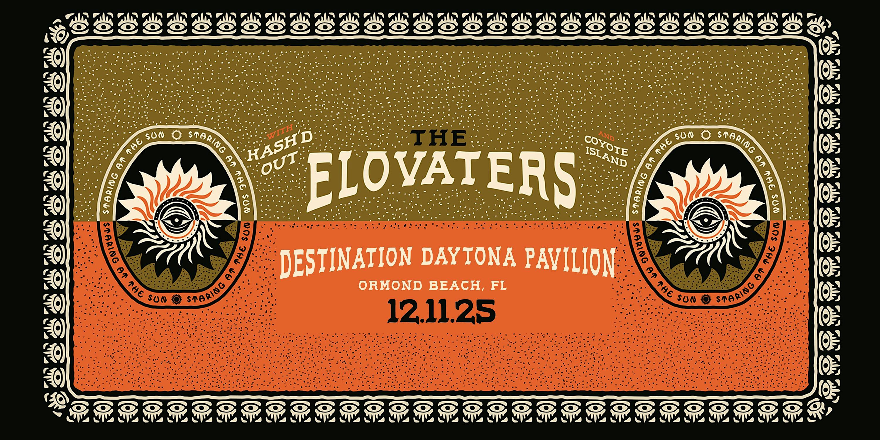 THE ELOVATERS w/ KASH’D OUT & COYOTE ISLAND – ORMOND BEACH at Destination Daytona Pavilion – Ormond Beach, FL