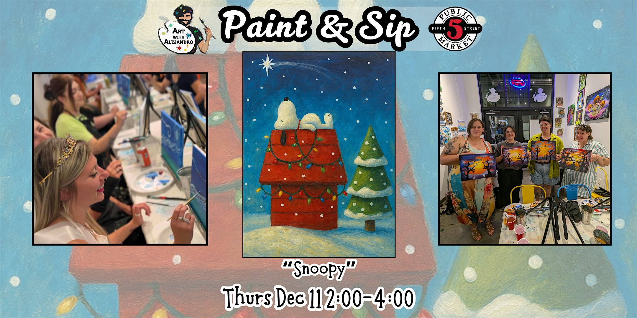 Paint & Sip at 5th St Alley “Snoopy” at Art with Alejandro – Eugene, OR