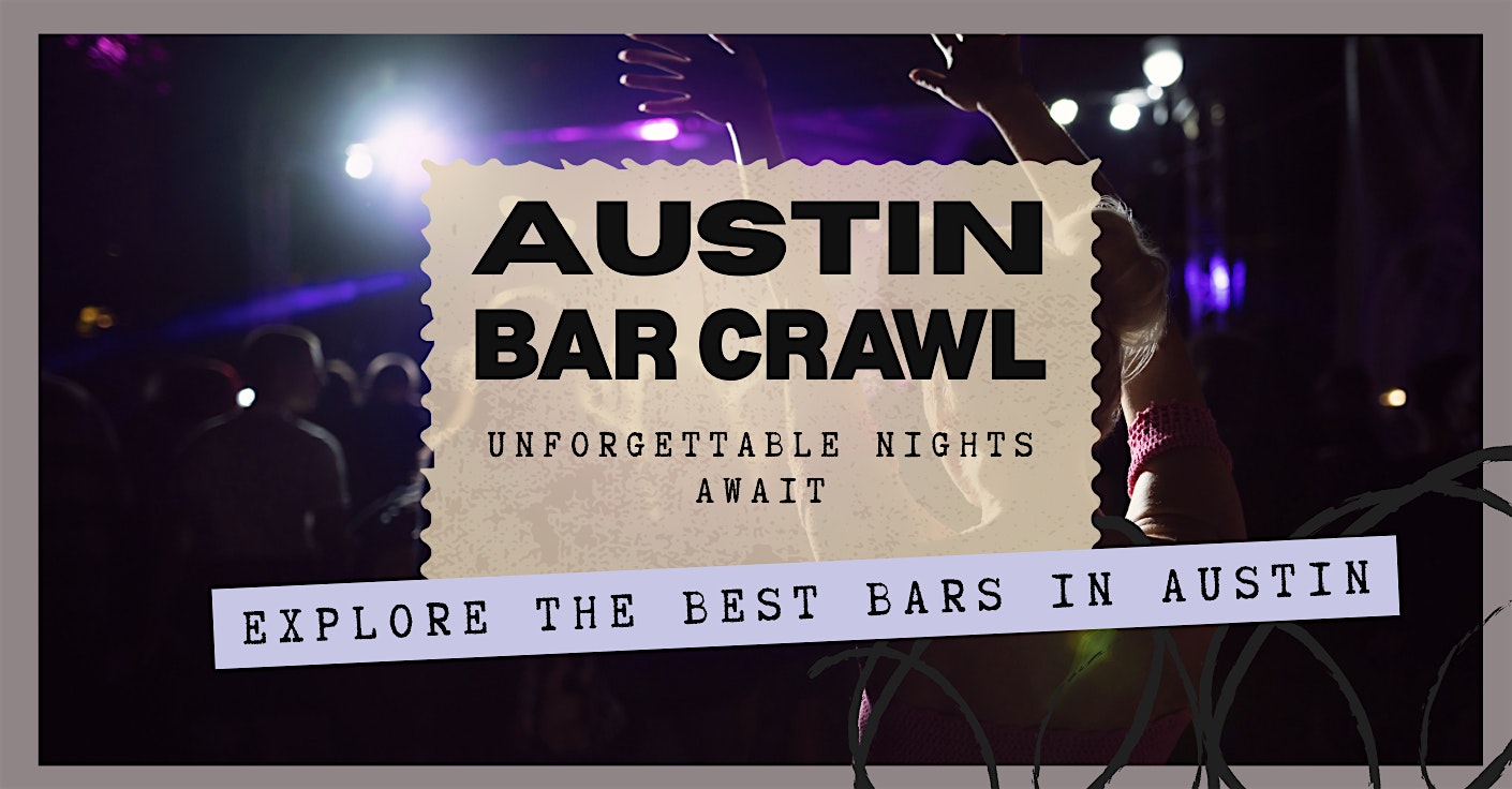 Austin Bar Crawl at Austin – Austin, TX