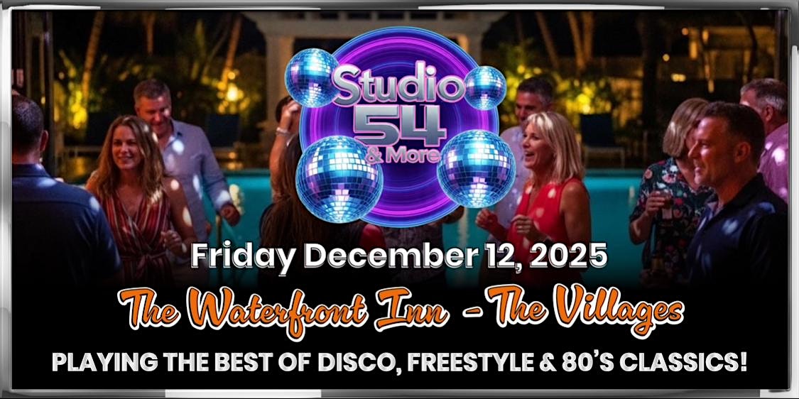 STUDIO 54 & MORE at The Waterfront Inn – The Villages, FL