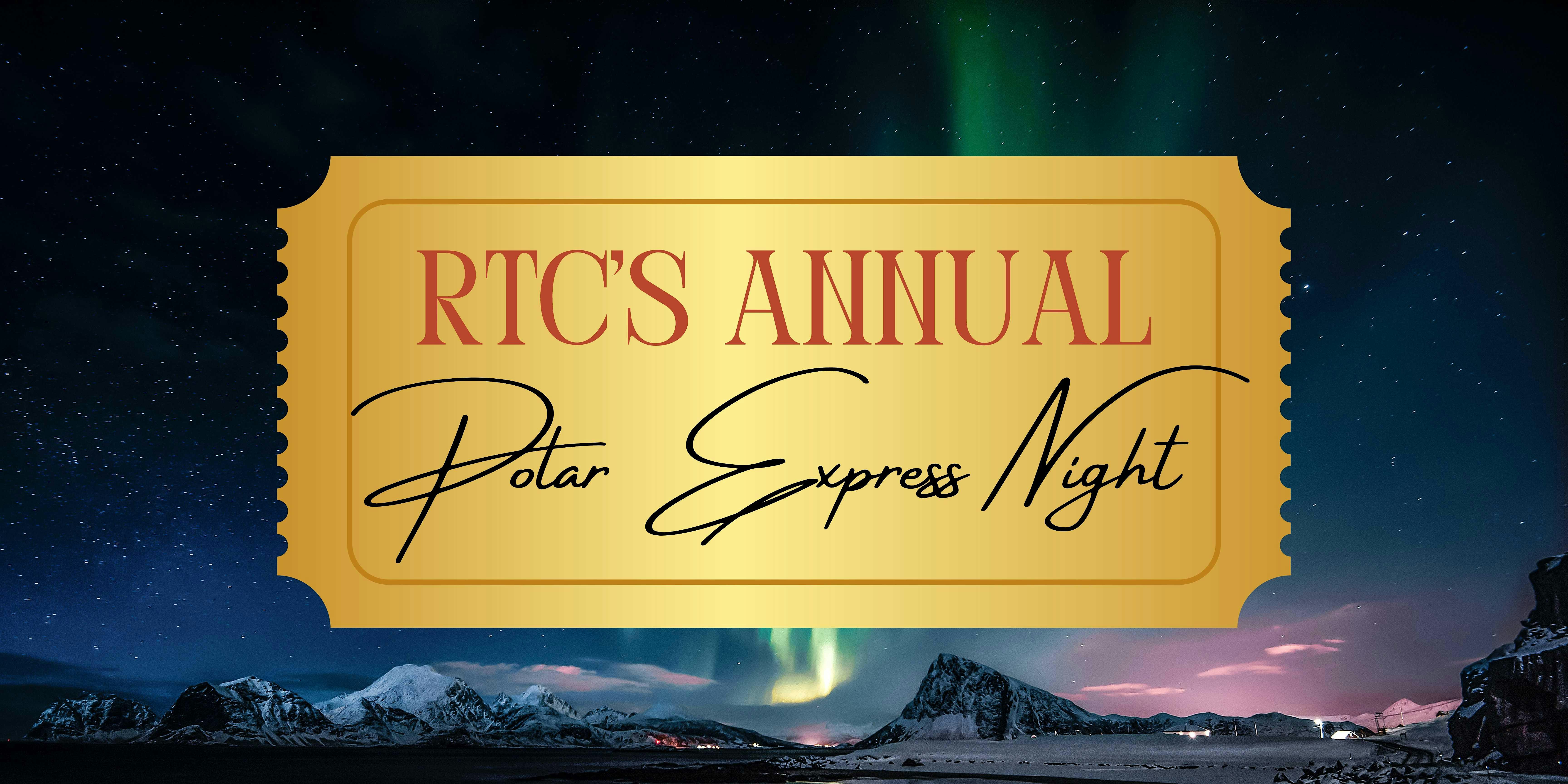 RTC’s Annual Polar Express Night (Sugar Hill) at Rushing Trading Company – Sugar Hill, GA