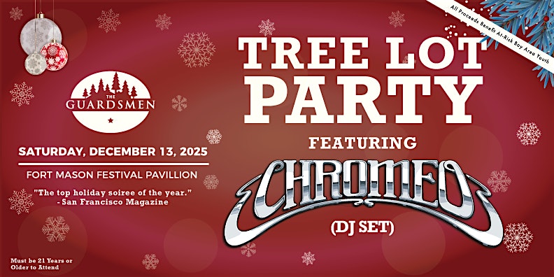 The Guardsmen Tree Lot Party at The Guardsmen Christmas Tree Lot – San Francisco, CA