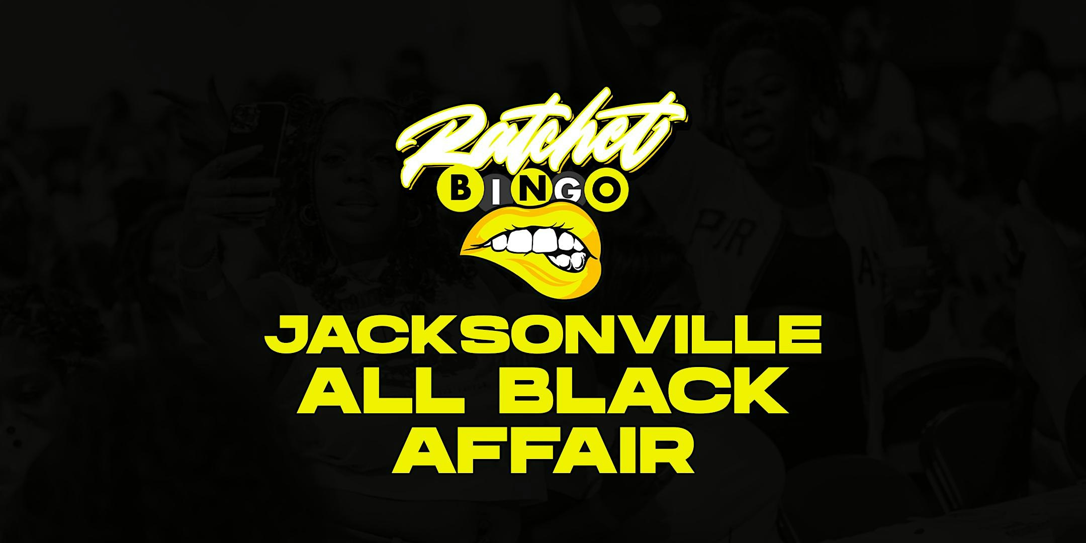 Ratchet Bingo | Jacksonville All Black Affair at Ramada by Wyndham Jacksonville Hotel & Conference Center – Jacksonville, FL