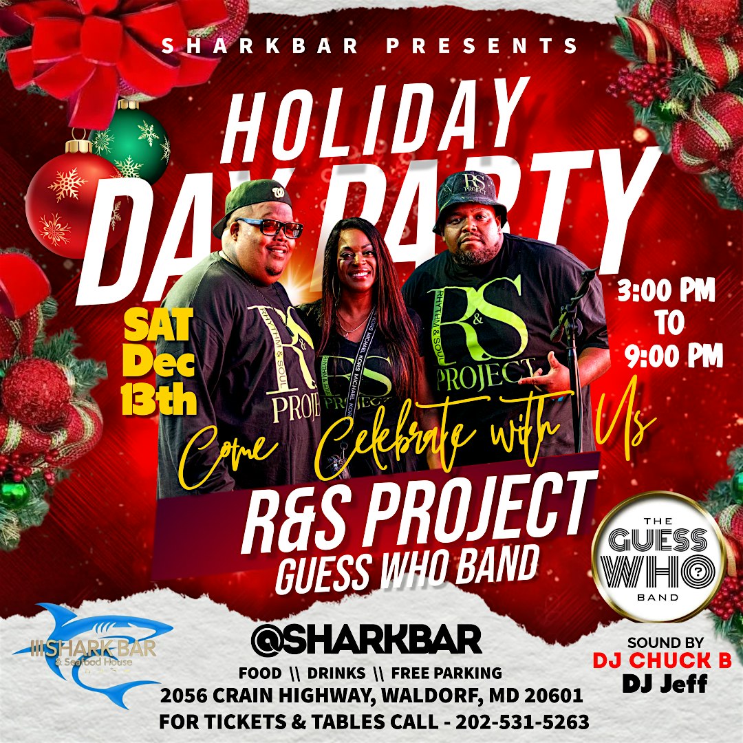 Holiday day party with R&S Project & Guess who band at Shark Bar And Seafood House – Waldorf, MD