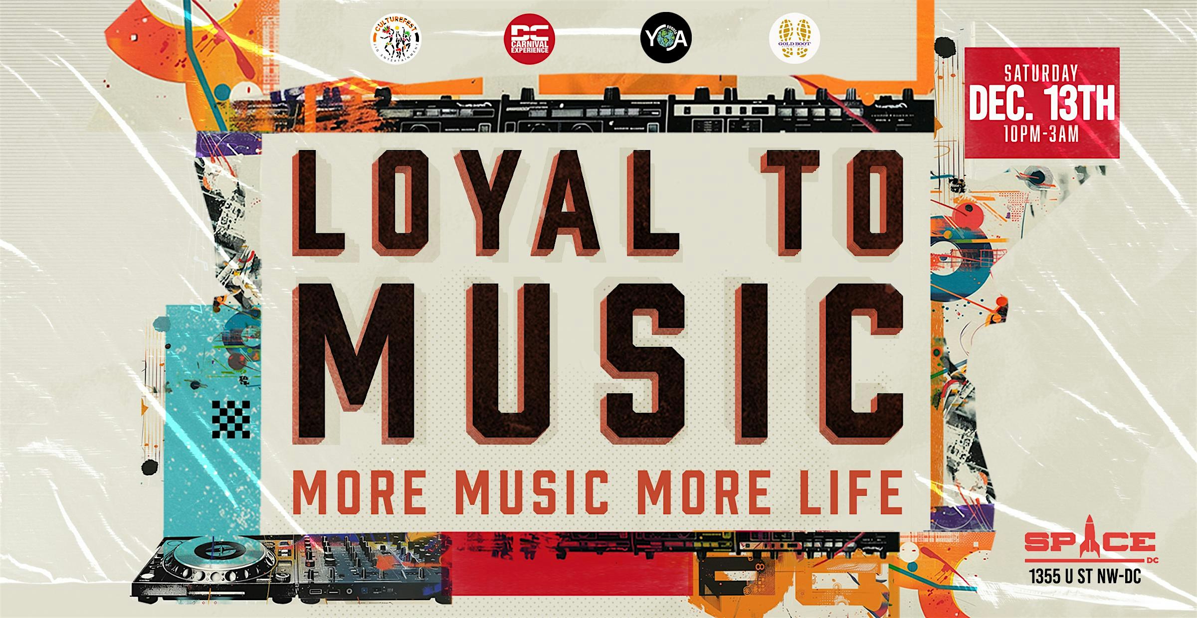 Loyal to Music at Space DC Restaurant & Lounge – Washington, DC
